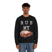 Rub My Butt Crewneck Sweatshirt