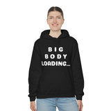 Big Body Loading Hooded Sweatshirt